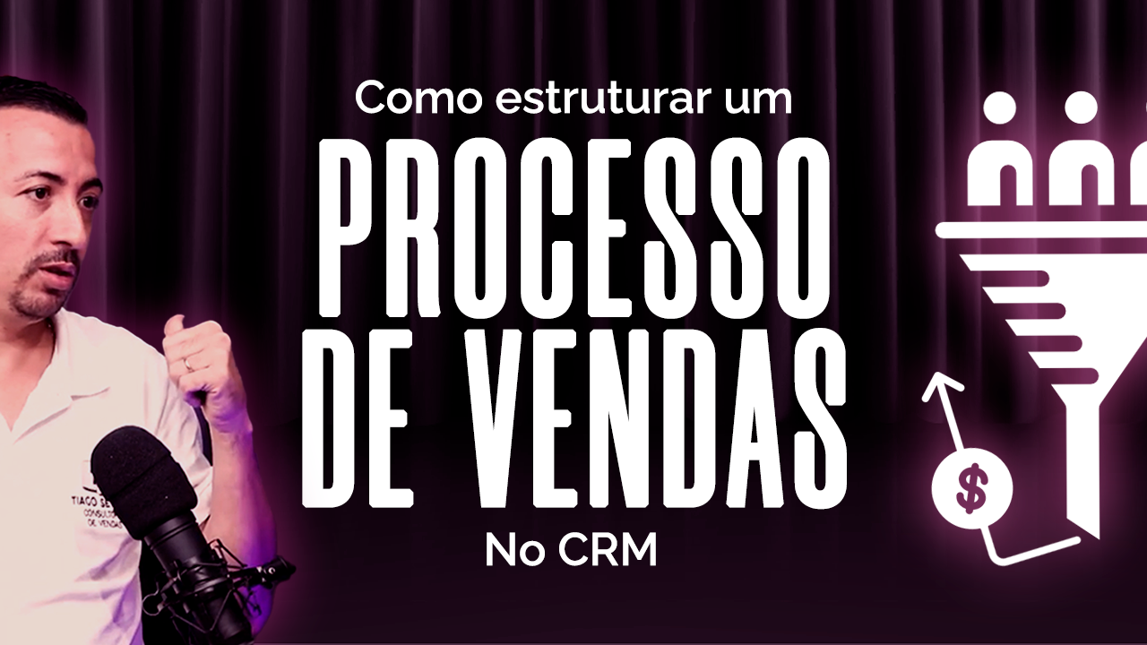 Como Estruturar Um Processo De Vendas No Crm Growthsale