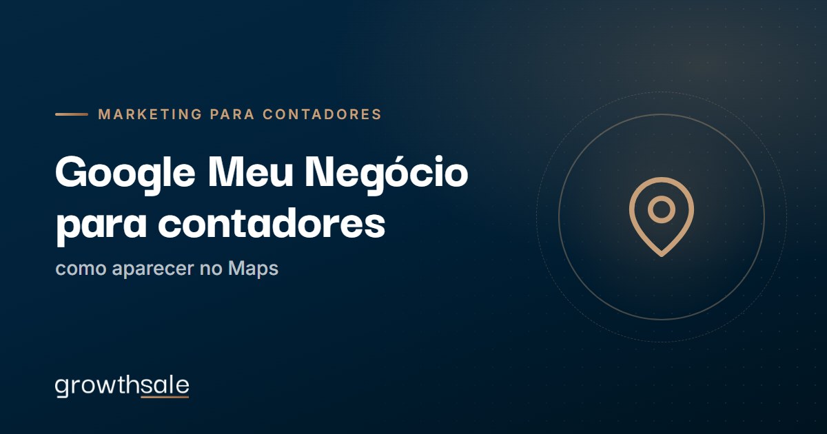 Google Meu Negócio para contadores: como aparecer no Maps